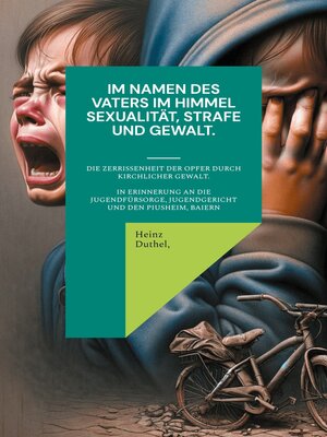 cover image of Im Namen des Vaters im Himmel. Sexualität, Strafe und Gewalt.